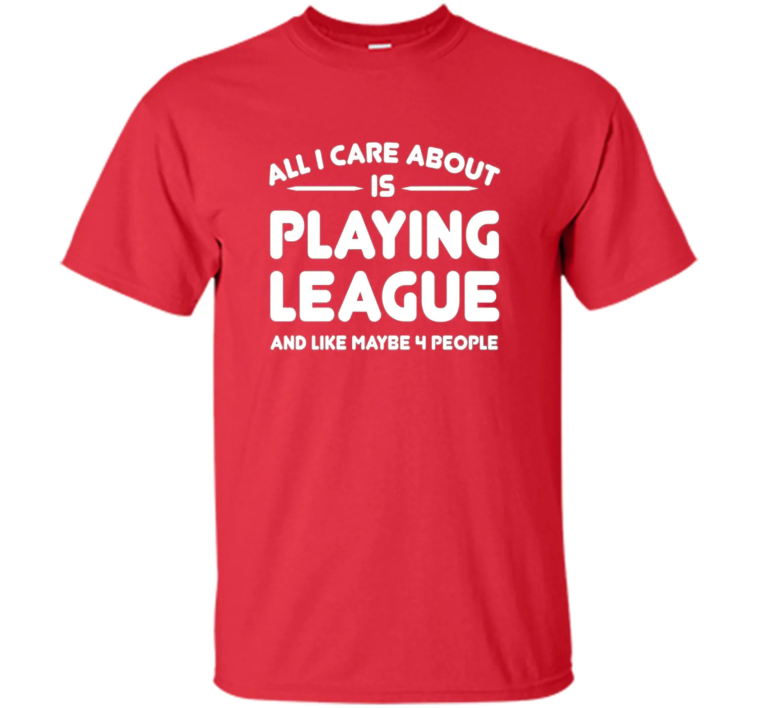 All i cares about is playings leagues tshirt